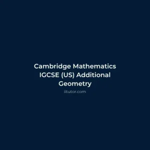 Cambridge Mathematics IGCSE US Additional Geometry Online Course