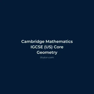 Cambridge Mathematics IGCSE US Core Geometry Online Course